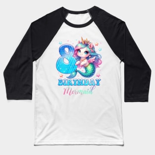 Unicorn Mermaid 8th Birthday 8 Year Old Party Girls B-day Gift For Girls Kids Baseball T-Shirt